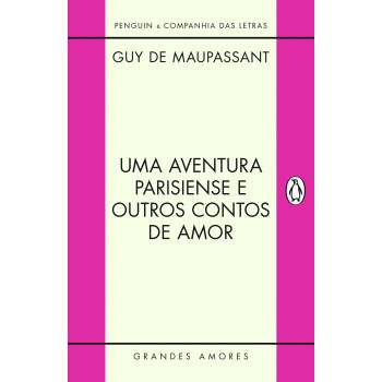 Uma Aventura Parisiense E Outros Contos De Amor