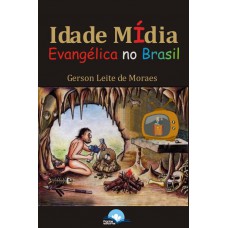 Idade Mídia Evangélica No Brasil