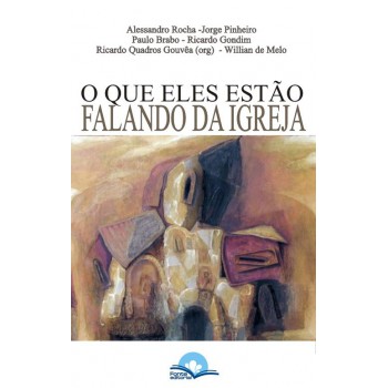 O Que Eles Estão Alando Da Igreja O Que Eles Estão Alando Da Igreja