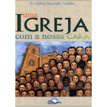 Uma Igreja Com A Nossa Cara