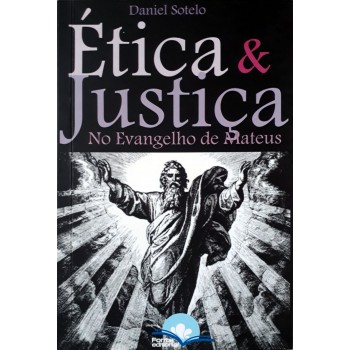 ética E Justiça: No Evangelho De Mateus