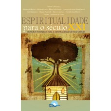 Espiritualidade Para O Século Xxi