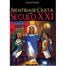 Identidade Cristã No Século Xxi