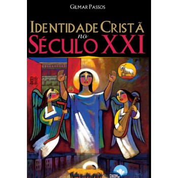 Identidade Cristã No Século Xxi Identidade Cristã No Século Xxi