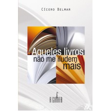 Aqueles Livros Não Me Iludem Mais