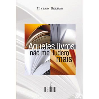 Aqueles Livros Não Me Iludem Mais