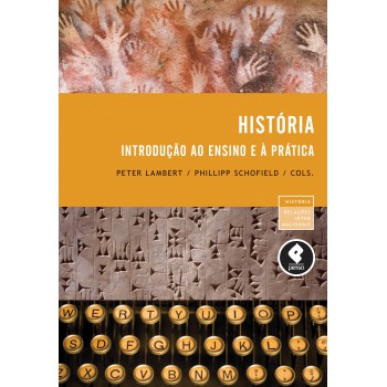 História: Introdução Ao Ensino E A Prática