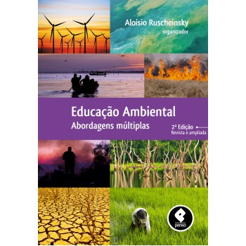 Educação Ambiental: Abordagens Múltiplas