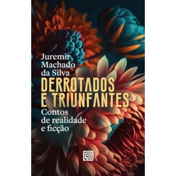 Derrotados E Triunantes