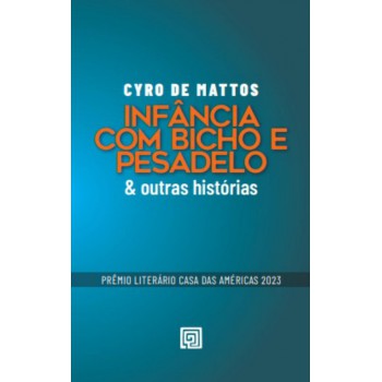 Inância Com Bicho E Pesadelo: & Outras Hist-rias
