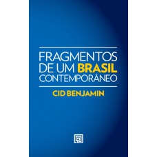 Ragmentos De Um Brasil Contemporâneo