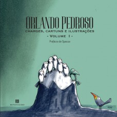 Orlando Pedroso: Charges, Cartuns E Ilustrações - Vol. I E Ii