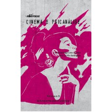 Cinema E Psicanálise - História, Gênero E Sexualidade