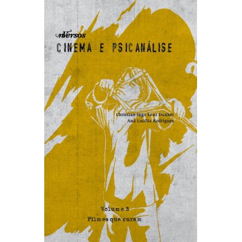 Cinema E Psicanálise: Filmes Que Curam