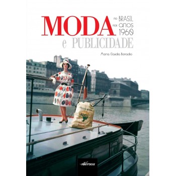 Moda E Publicidade No Brasil Nos Anos 1960