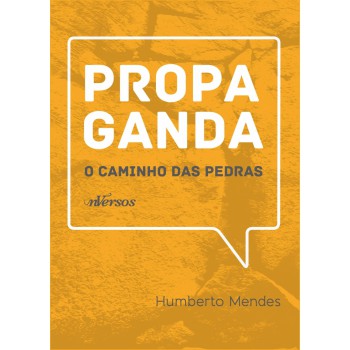 Propaganda: O Caminho Das Pedras