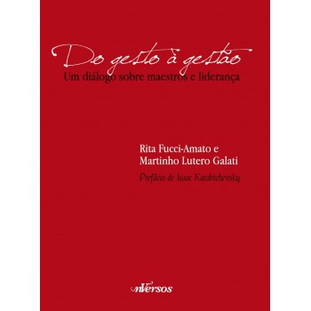 Do Gesto à Gestão: Um Diálogo Sobre Maestros E Liderança