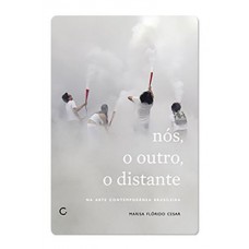 Nós, O Outro, O Distante Na Arte Brasileira Contempor?nea