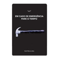 Em Caso De Emergência Pare O Tempo