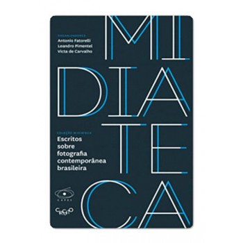 Escritos Sobre Fotografia Contempor?nea Brasileira