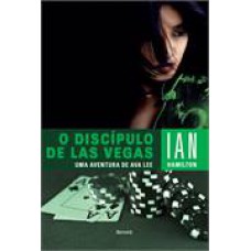 O Discípulo De Las Vegas: Uma Aventura De Ava Lee Volume 2