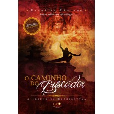 O Caminho Do Buscador: A Trilha Do Bodhisattva