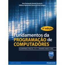 Fundamentos Da Programação De Computadores: Algoritmos, Pascal, C, C++ E Java