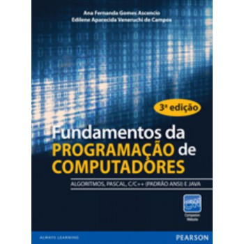 Fundamentos Da Programação De Computadores: Algoritmos, Pascal, C, C++ E Java