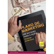 Plano De Marketing: Um Roteiro Para A Ação