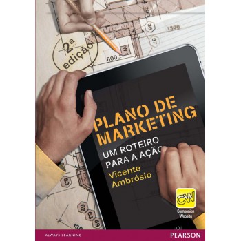 Plano De Marketing: Um Roteiro Para A Ação