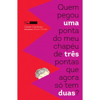 Quem Pegou Uma Ponta Do Meu Chapéu De Três Pontas Que Agora Só Tem Duas?