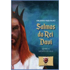 Salmos Do Rei Davi. Salmos 1 A 10 - Livro I
