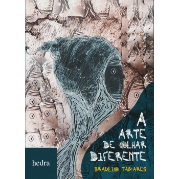 A Arte De Olhar Diferente