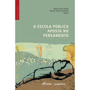 Escola Pública Aposta No Pensamento, A