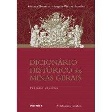 Dicionário Histórico Das Minas Gerais - Período Colonial