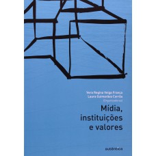 Mídia, Instituições E Valores