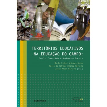 Territórios Educativos Na Educação Do Campo: Escola, Comunidade E Movimentos Sociais