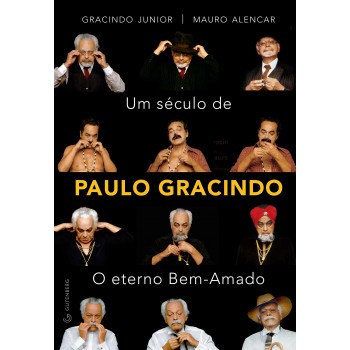 Um Século De Paulo Gracindo - O Eterno Bem-amado