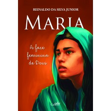 Maria: A Ace Eminina De Deus
