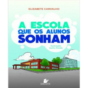A Escola Que Os Alunos Sonham