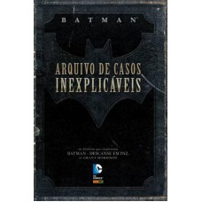 Batman: Arquivo De Casos Inexplicáveis