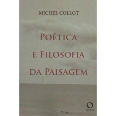 Poética E Filosofia Da Paisagem