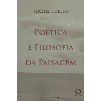 Poética E Filosofia Da Paisagem