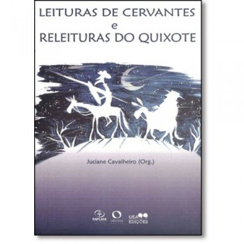 Leituras De Cervantes E Releituras Do Quixote