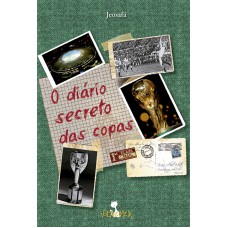 O diário secreto das Copas