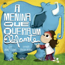 A menina que queria um elefante