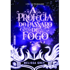 A Profecia Do Pássaro De Fogo