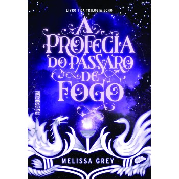 A Profecia Do Pássaro De Fogo