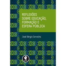 Reflexões Sobre Educação, Formação E Esfera Pública