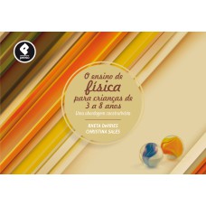 O Ensino De Física Para Crianças De 3 A 8 Anos: Uma Abordagem Construtivista